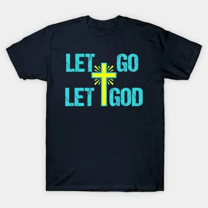 Let Go God Christian T Shirt S 5XL Fast Shipping