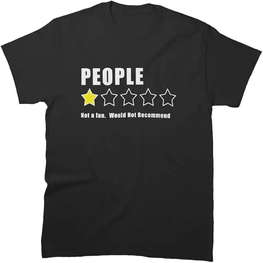 Unisex Shirt People Tee 1 Sleeve  Cotton Not Birthday A Friends Fan Would Recommend T-Shirt Gift for Men Women Multicolor