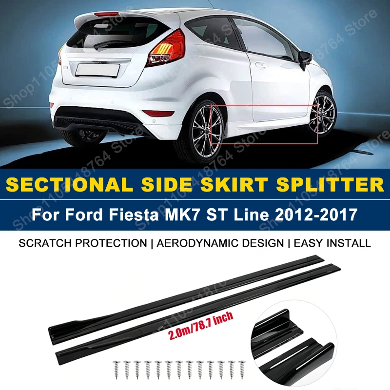 

2M/78.7" Side Skirts Extension Rocker Panel Splitter For Ford Fiesta MK7 ST Line 2012-2017 2013 2014 2015 2016 ABS Plastic