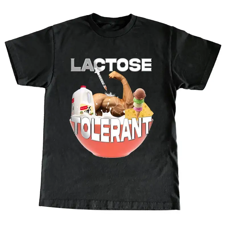 Lactose Tolerant T-Shirt -funny shirt,funny tee,graphic tees,meme tee,sarcastic tshirt meme