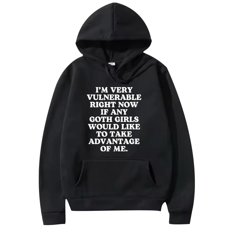 

I'm Very Vulnerable Right Funny hoodie men women vintage fashion Long sleeve streetwear print Graphics oversized hoodie unisex