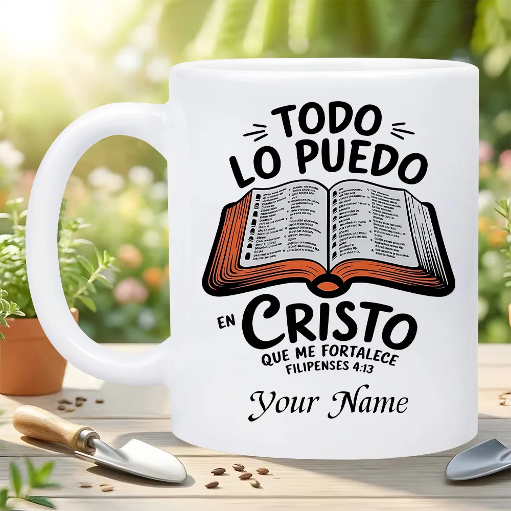 

'I Can Do All Things Through Christ Who Strengthens Me Philippians Coffee Cup with Custom Name Gift for Spanish Christians