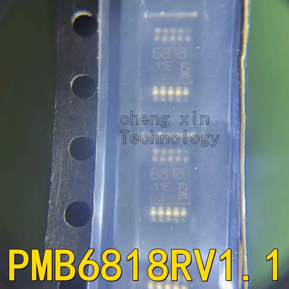 

PMB6818RV1.1 50 шт. 20 шт. новый и оригинальный шелкография: 6818 11E MSOP10 PMB6818