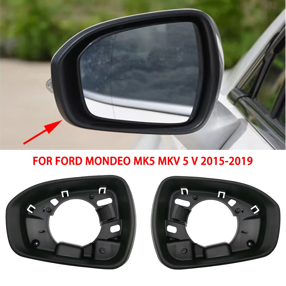 Car Side Mirror Frame Rearview Mirror Cover  For Ford Mondeo MK5 MKV 5 V 2015 2016 2017 2018 2019 Ford Auto Exterior Parts