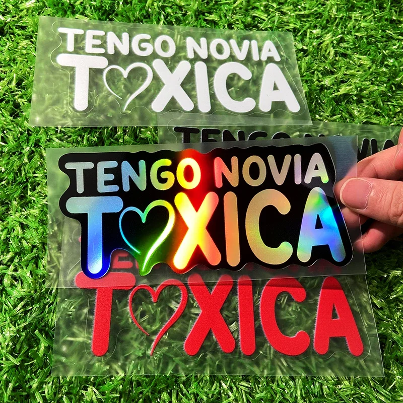 1PC TENGO NOVIA TOXICA Motorcycle Stickers Waterproof for Electric Scooter Moto Side Panels Fuel Tank Memes Vinyl Decals Decor