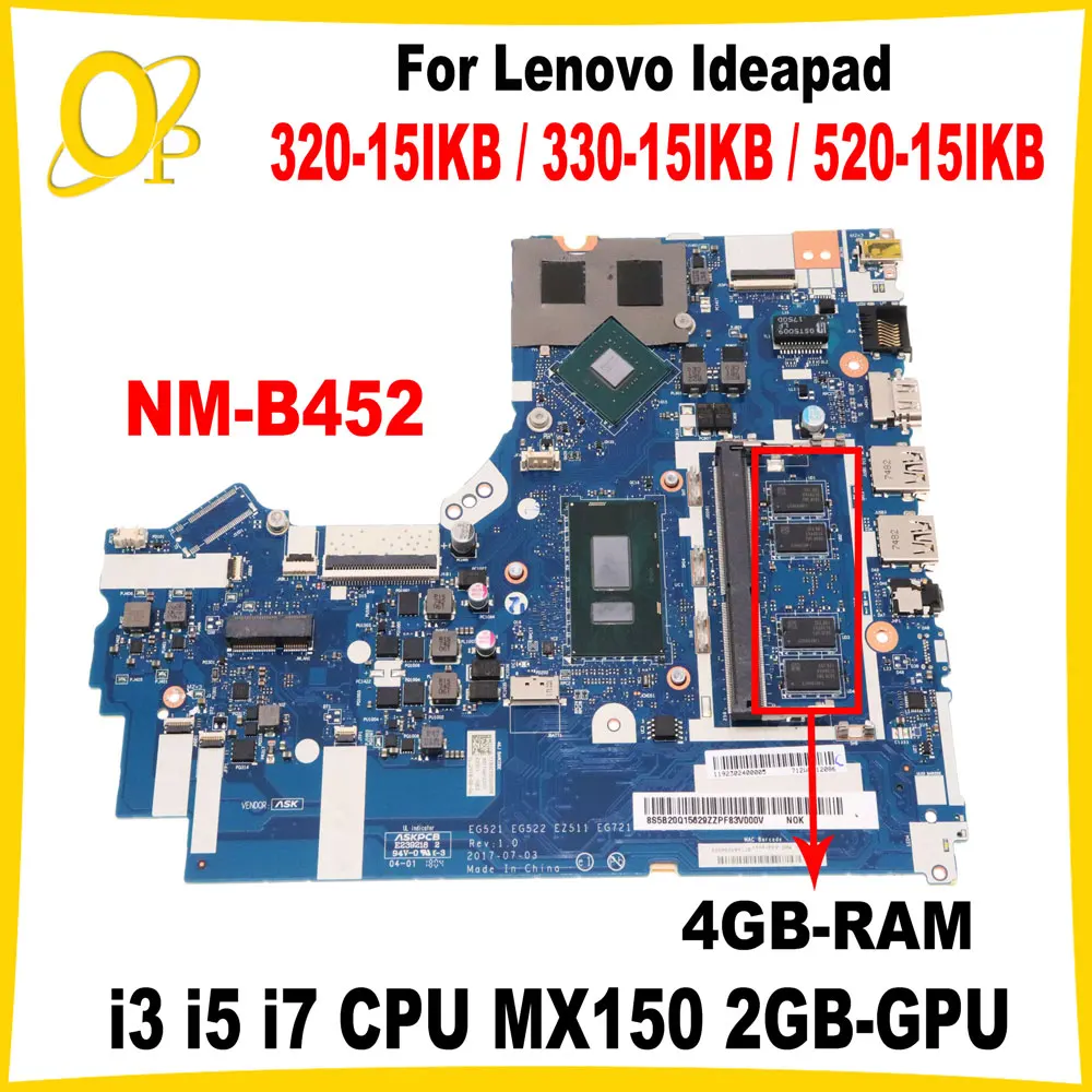 

NM-B452 для Lenovo Ideapad 320-15IKB 330-15IKB 520-15IKB материнская плата для ноутбука с процессором i3 i5 i7-7th/8th MX150 2 ГБ-GPU 4 ГБ ОЗУ DDR4