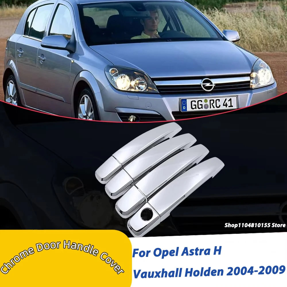 Chrome Door Handle Cover for Opel Astra H Vauxhall Holden 2004-2008 2009 Trim Car Set Car Styling Accessories ABS