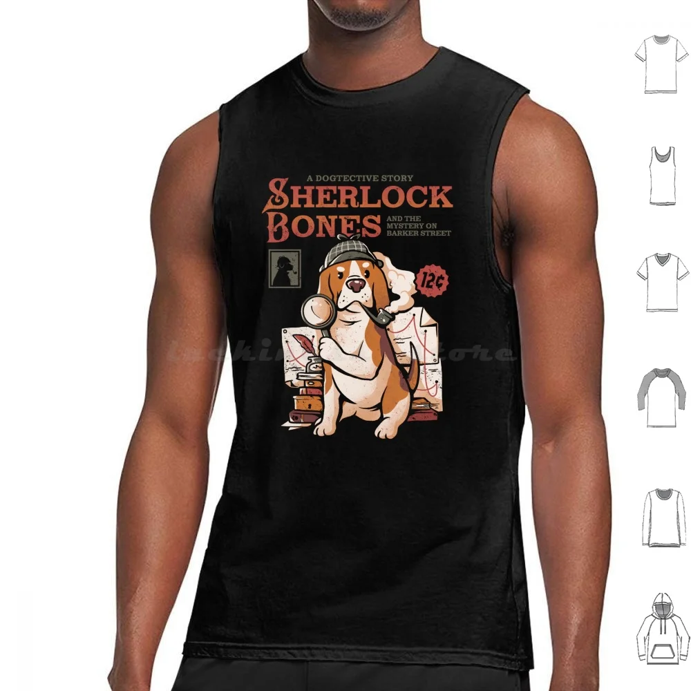Sherlock Bones-Cute Dog Quotes Gift Tank Tops Vest Sleeveless Cute Animal Sherlock Detective Bones Adorable Mystery