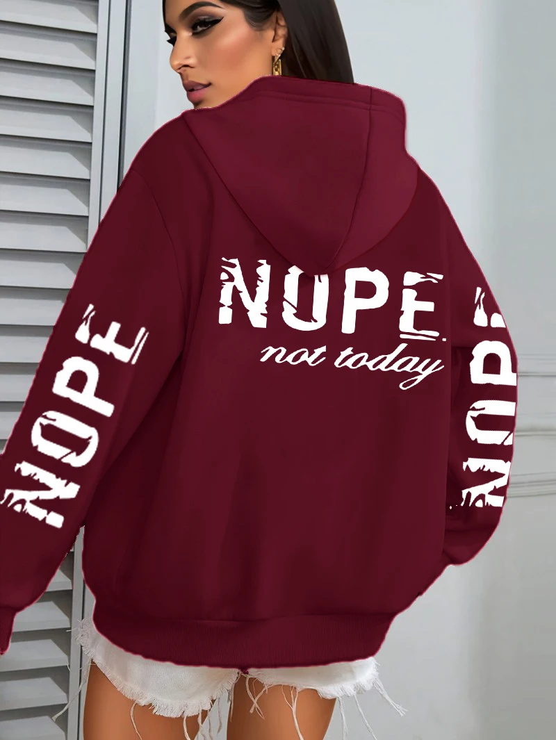 Nope Not Today Art Letter Printing Women Hoodies Loose Fleece Hoodie All-Match Pocket Pullovers Autumn Multicolor Woman Hoody