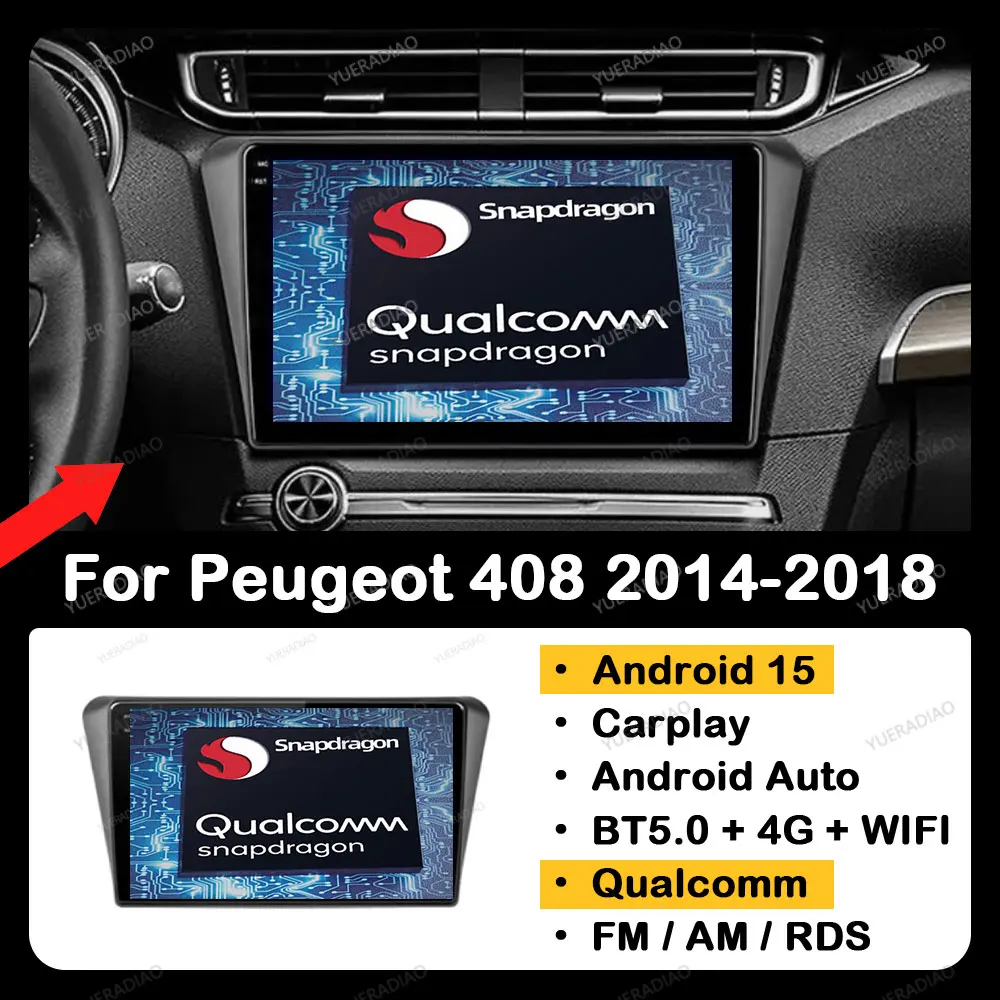 

Android 15 Car Radio For Peugeot 408 2014 - 2018 Head Unit Multimedia Video Player 4G LTE 5G WIFI BT 2DIN GPS NAVI Qualcomm QLED
