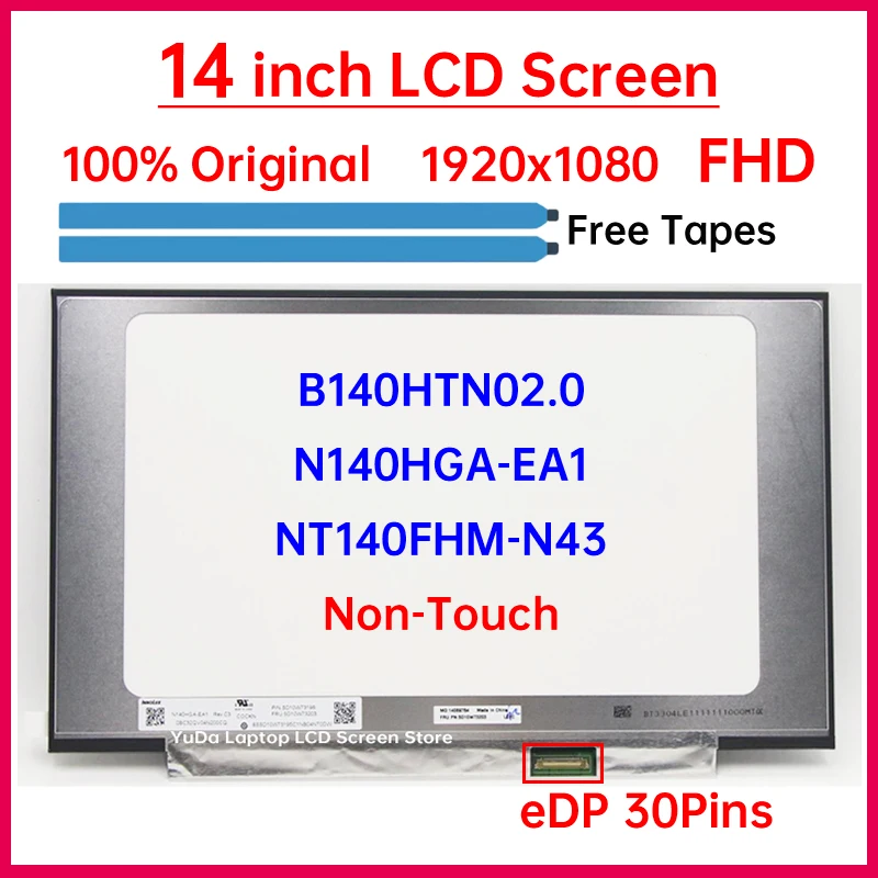 

14 Inch Laptop LCD Screen B140HTN02.0 N140HGA-EA1 NT140FHM-N43 Display Matrix Panel Replacement 1920x1080 eDP 30 Pins Non-Touch