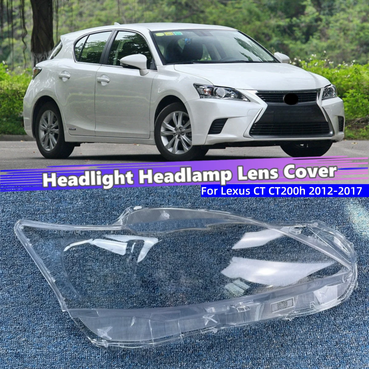 For Lexus CT CT200 CT200h 2012 2013 2014 2015 2016 2017 Car Front Headlight Lens Cover Lights Lens Shell Headlights Lamp Cover