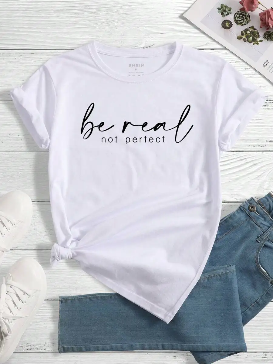 T Shirt for Women Be Real Not Perfect Simple Letter Print Casual Short Sleeve Motivational Tee Fashion Daily Street Wear Top