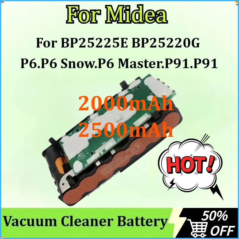 

Vacuum Cleaner Battery for Midea BP25225E BP25220G P6.P6 Snow.P6 Master.P91.P91 Blue Wireless 2000mAh/2500mAh