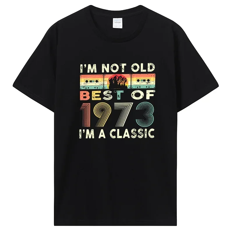 Best Of 1973 Birthday Gifts T Shirt Men Funny T-Shirt Old Tee Cotton TShirt Short Sleeve Clothes Summer Harajuku Streetwear