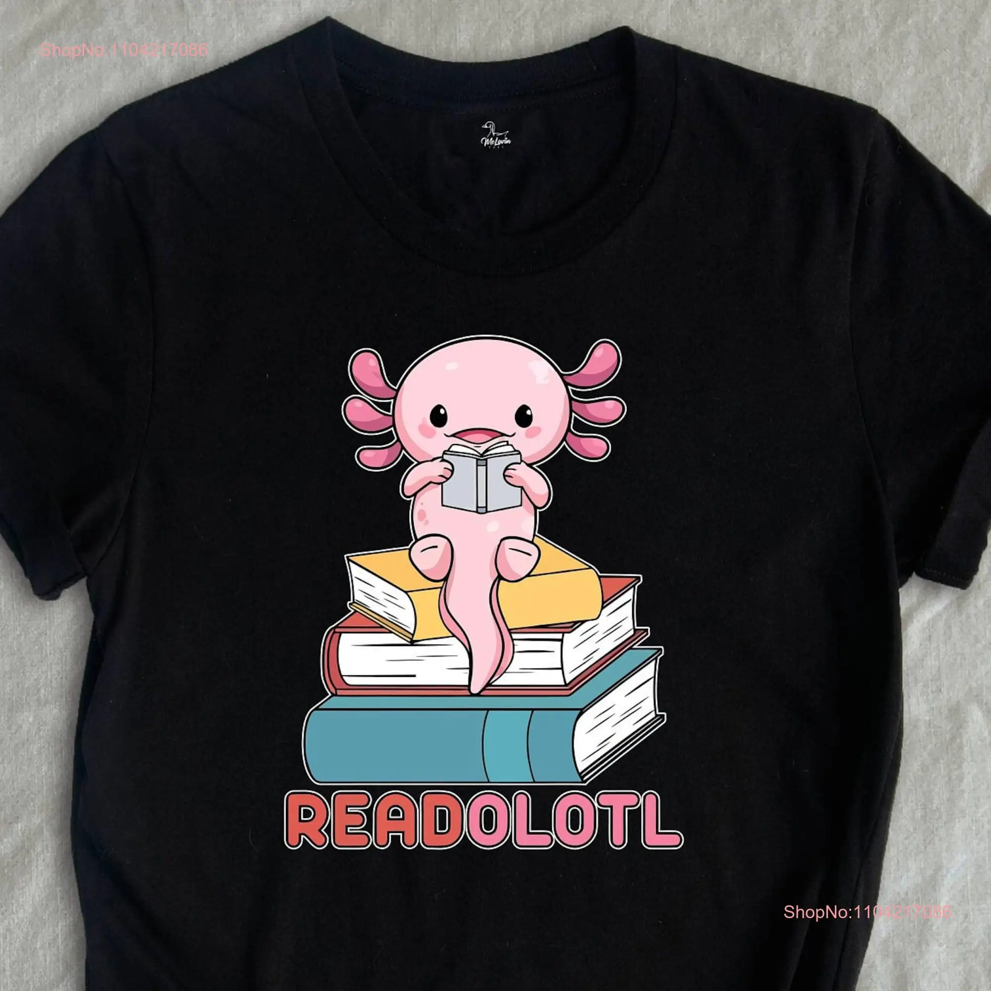 Readolotl Cute T Shirt Library Bookworm Axolotl Book Lover Librarian long or short sleeves