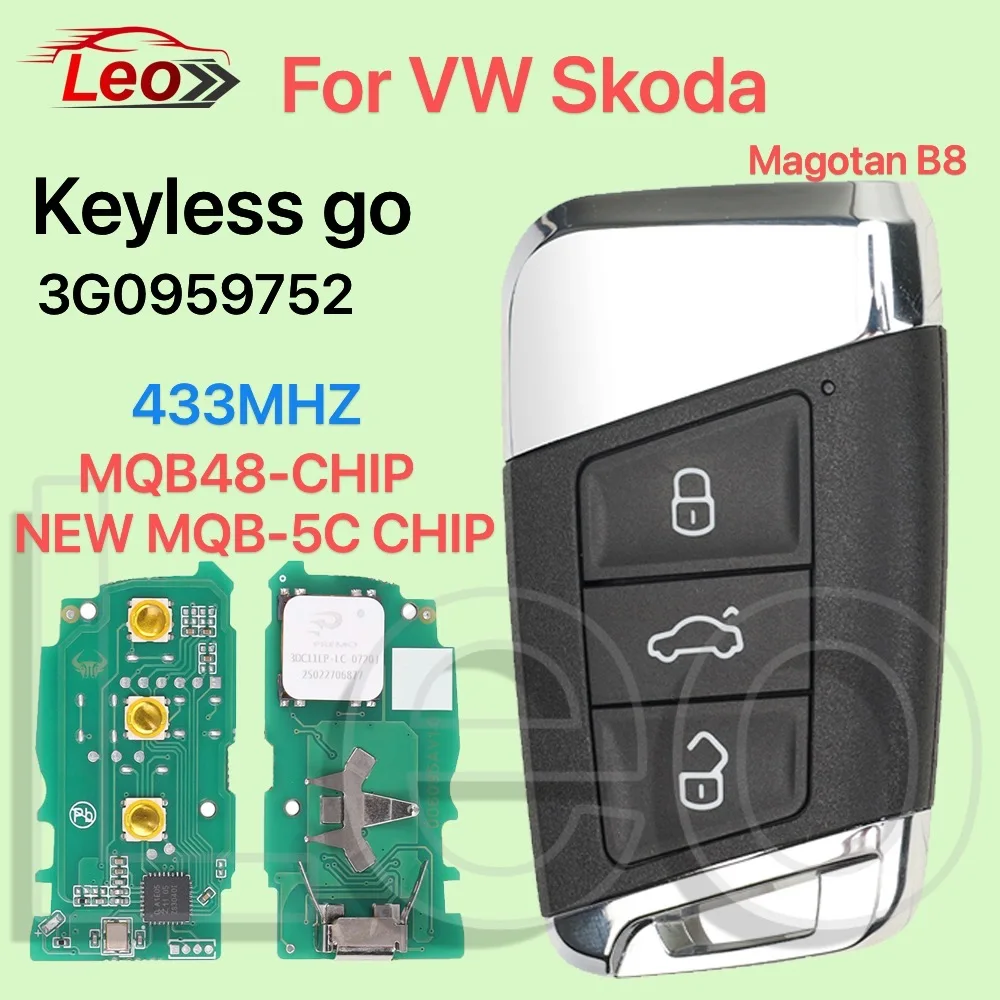 

Leo Car Smart Remote key For Volkswagan VW Magotan B8 Skoda Octavia FCC:3G0959752 Keyless go 433MHZ MQB48-CHIP/NEWMQB 5C-CHIP.