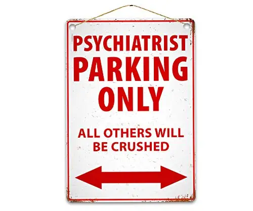 

Funny Psychiatrist Parking Only Wall Poster Tin Sign Vintage BBQ Restaurant Dinner Room Cafe Shop Decor