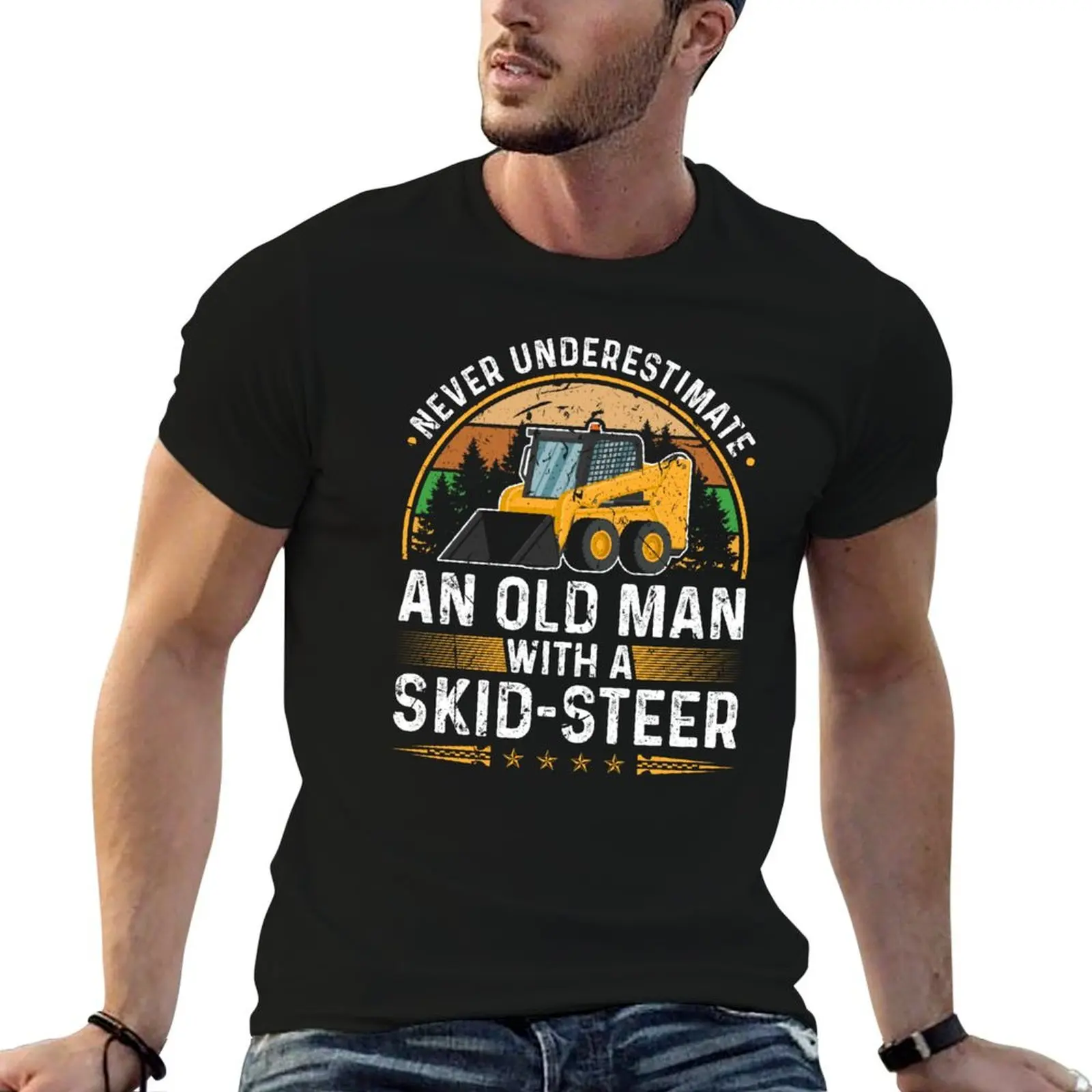 

Never Underestimate Old Man With A Skid Steer Construction T-Shirt cute clothes Blouse shirts men