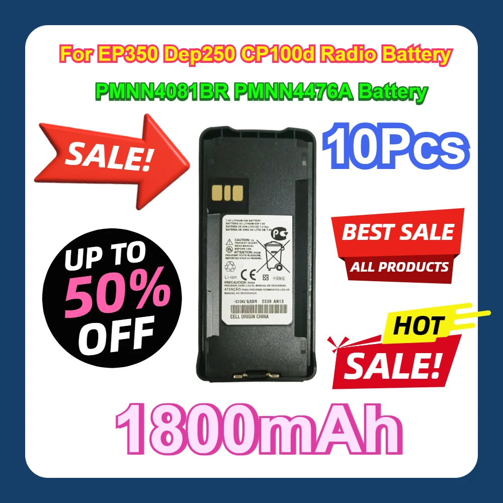 10Pcs For EP350 Dep250 CP100d Radio Battery PMNN4081BR PMNN4476A Battery 1800mAh