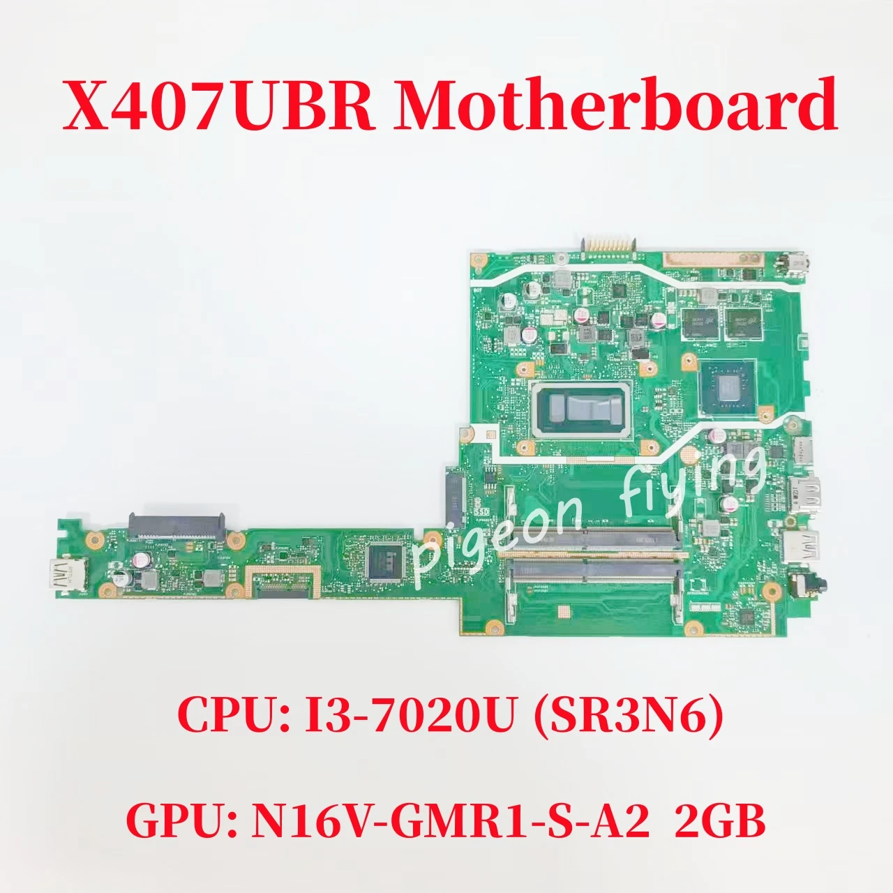 X407UBR For ASUS X407U X407UA X407UV X407UAR X407UFR X407UF Laptop Motherboard CPU: I3-7020U SR3N6 GPU;N16V-GMR1-S-A2 2G Test OK