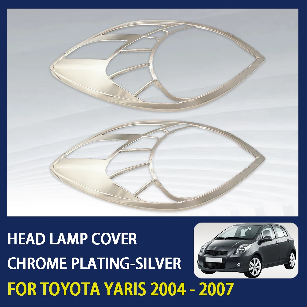 

2 Pcs ABS Chrome Car Head Lamp Cover Trim For Toyota Yaris Vitz 2004 2005 2006 2007 Silver Car Exterior Component Decoration