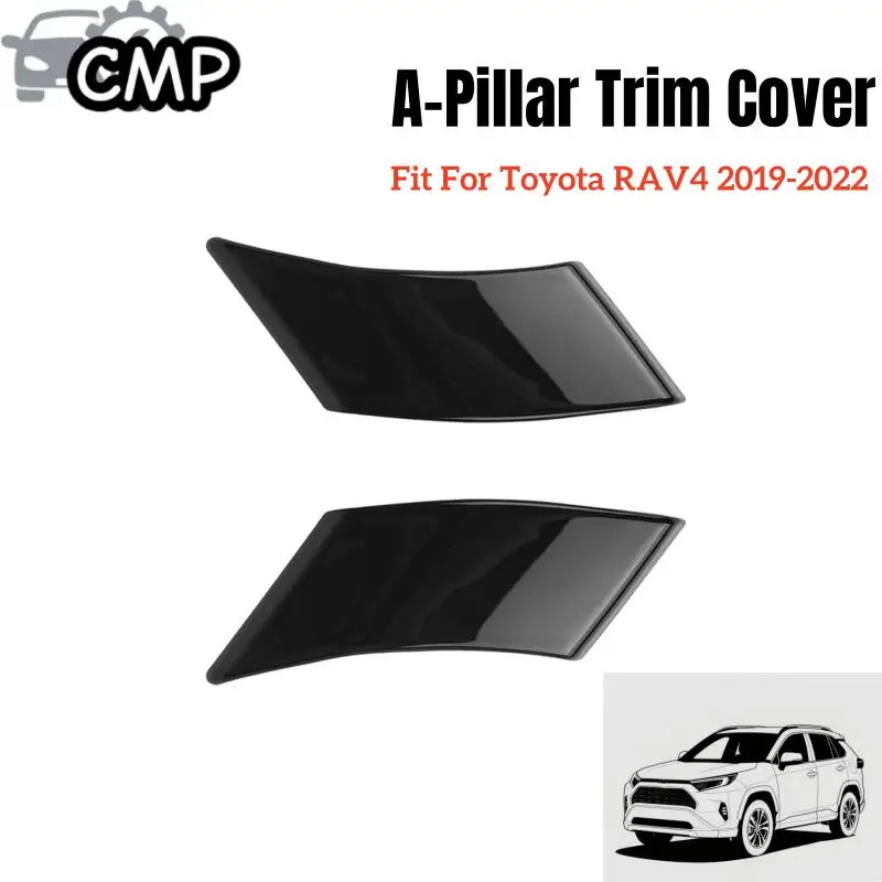 

2pcs A-Pillar Front Triangle Molding Trim Cover(Glossy Black) Fit For Toyota RAV4 2019-22 Automotive Body Decoration Accessories