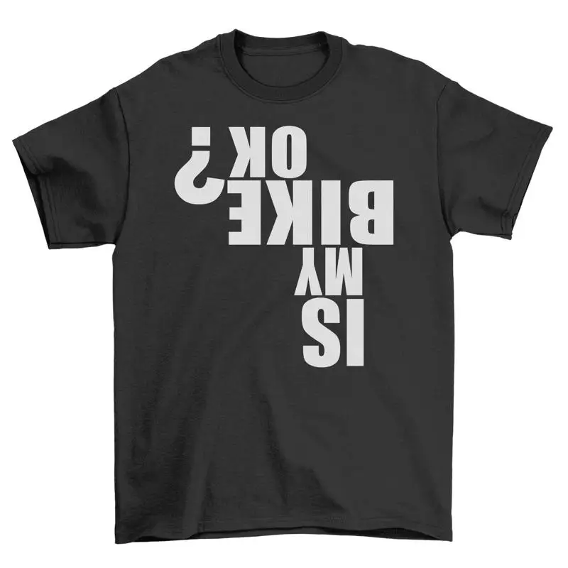 Is My Bike Ok Funny T shirt for Twelve Year Olds 100 Cotton Design