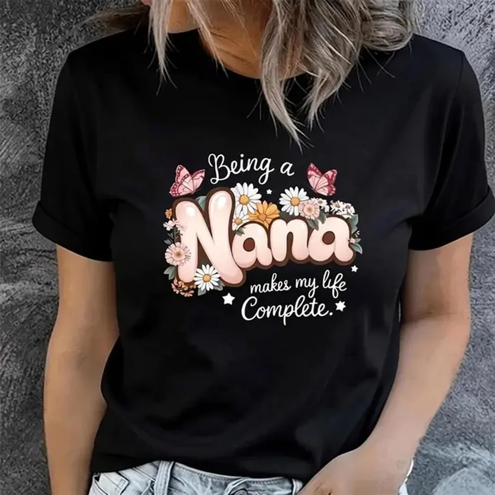 Nana T Shirt Being a Nana Makes My Life Complete Floral Butterfly Grandma Top