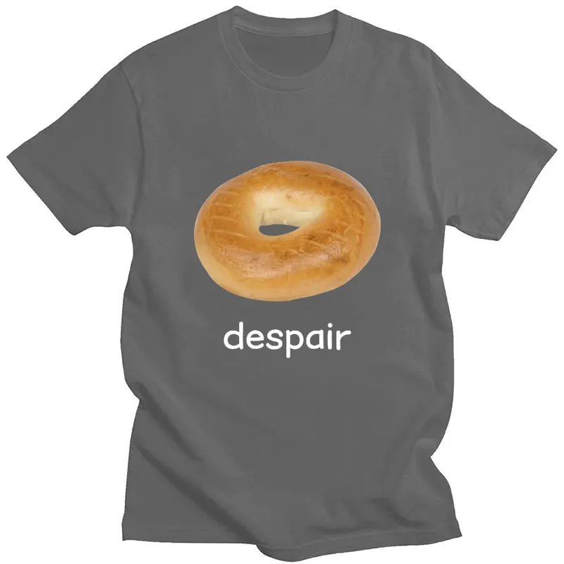 Despair Bagel Funny Meme Graphic T Shirt Humor Fashion Men Women T Shirts Cozy Pure Cotton Short Sleeve Casual Loose Streetwear