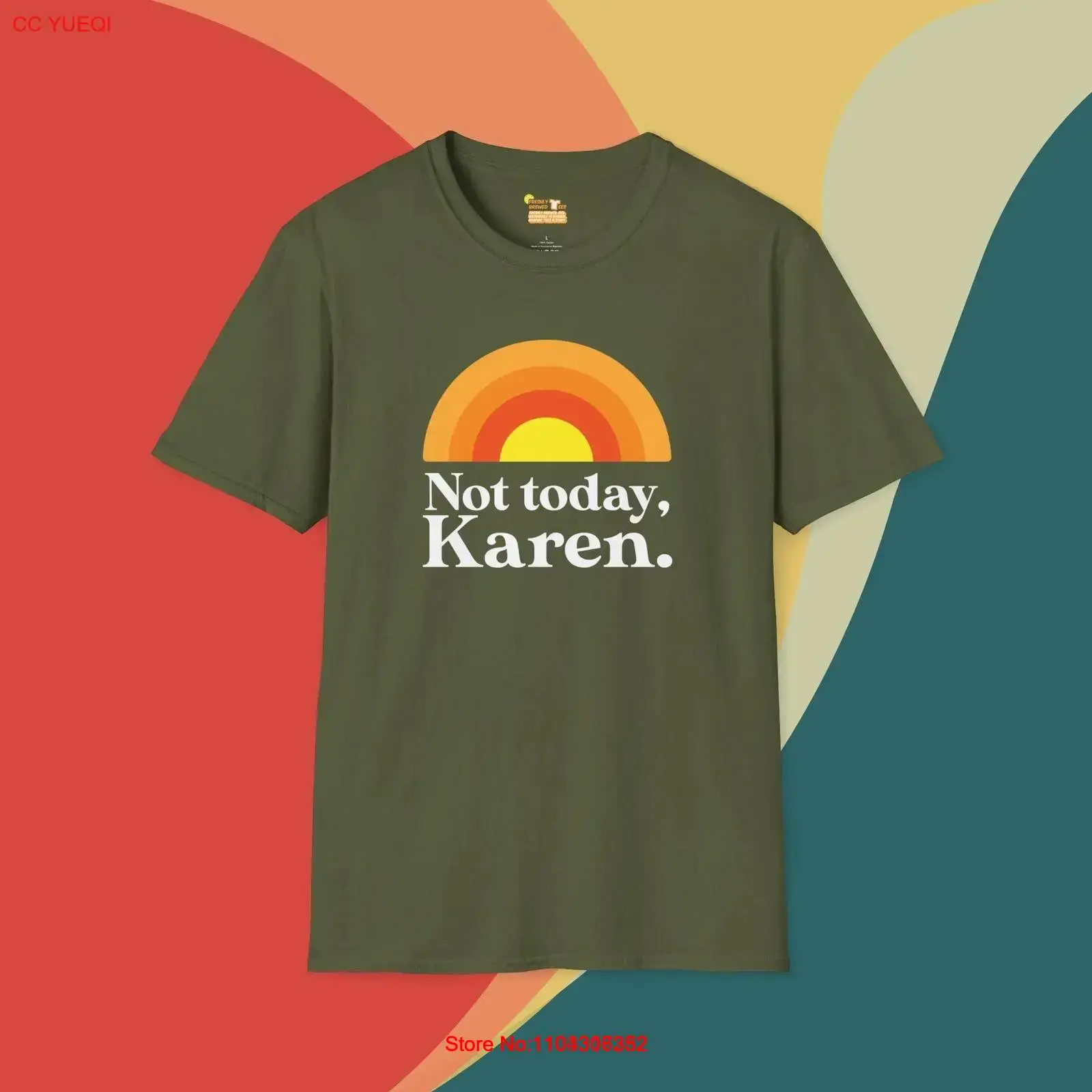 Not Today Karen Funny Graphic T-Shirt