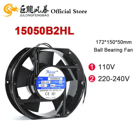 New For Maxair Axial Flow Ball Bearing Fan BT220 172*150*50mm 15050B2HL 15050B1HL 110V 220-240V 0.22A 34W 2-Wire
