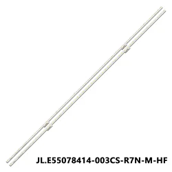 LED Backlight For Hisense H55U7BIL 55HU7BE H55U7BUK H55U7B HZ55E8A H55U7A H55HQ7A HE550S6U51-L1 JL.E55078414-003CS-R7N-M-HF