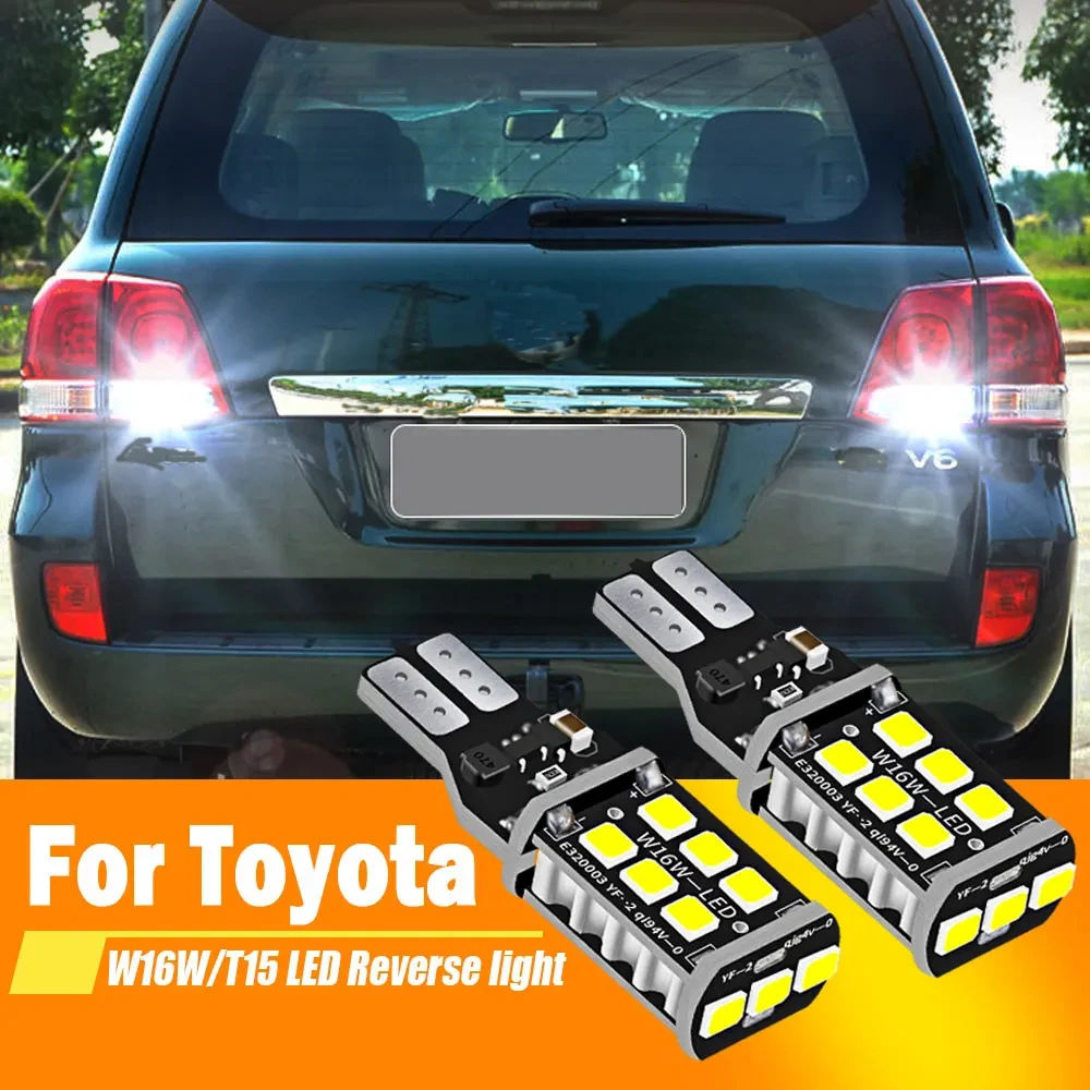 

2x для Toyota Land Cruiser 200 2007-2015 для Toyota FJ Cruiser 2005-2018 светодиодный фонарь заднего хода W16W T15 921 Canbus белый