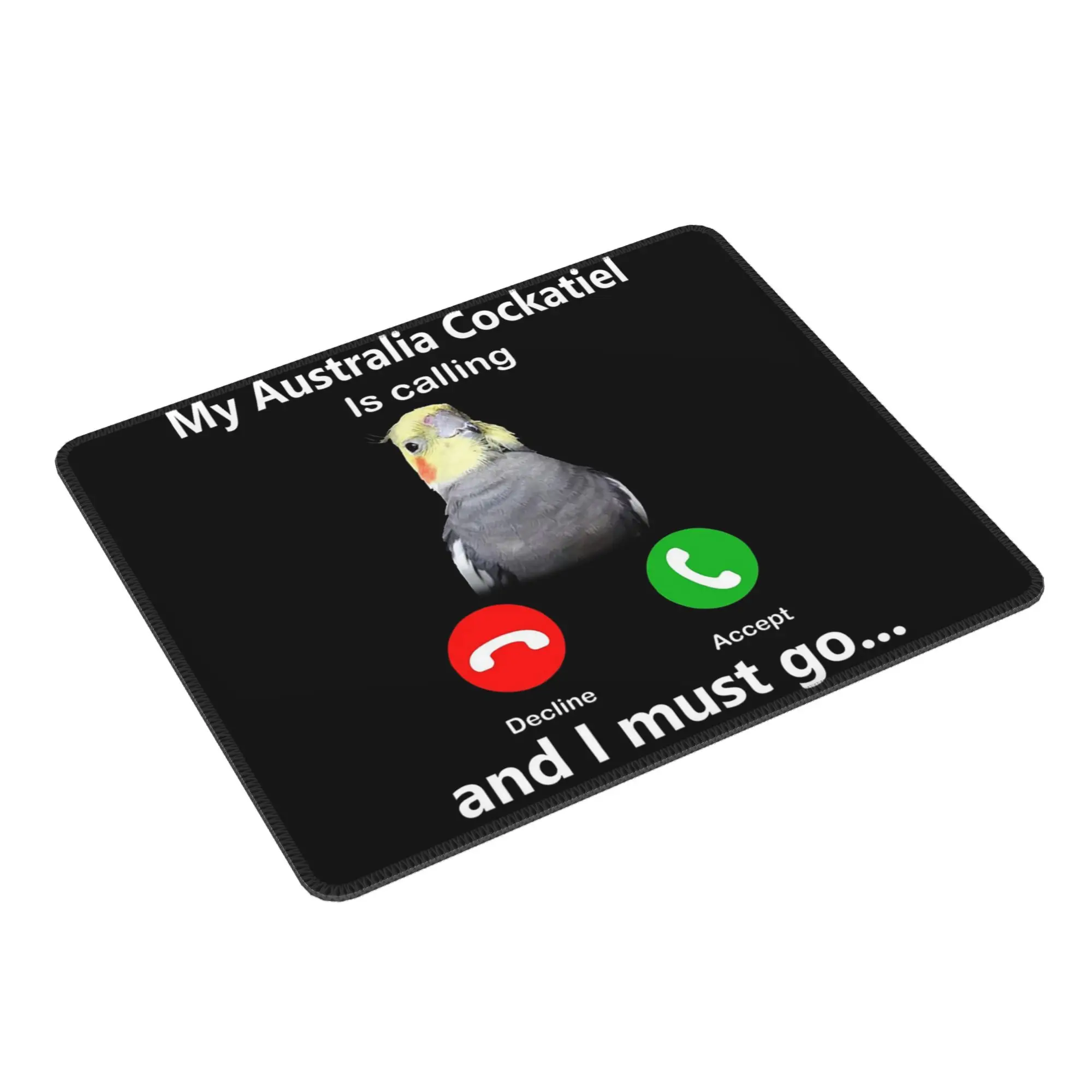 My Australia Cockatiel Is Calling And I Must Go Cockatoo Parrot Mouse Pad Computer Keyboard Mouse Mat Laptop Desk Mat Table Mats