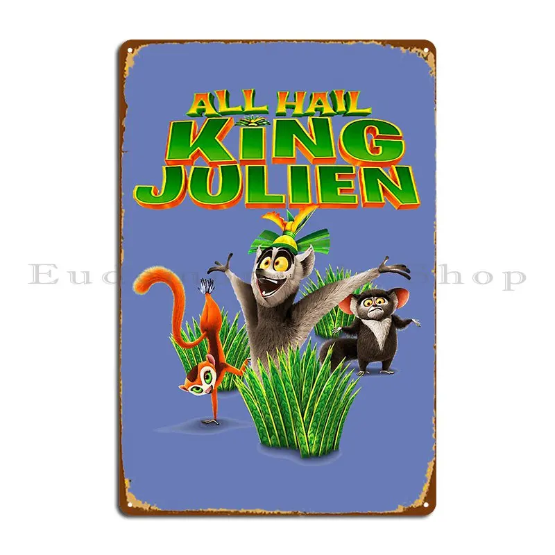 All Hail King Julien, regalo para fanáticos, All Hail King Julien, placa de Metal carmesí, cueva, impresión clásica, diseño de cartel de estaño