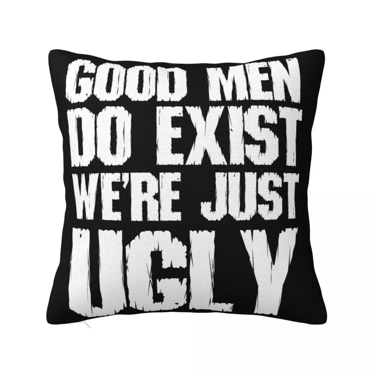 Good Men Do Exist We'Re Just Ugly Funny Pillow Cases Dakimakura Cover Decorative Pillowcase Pillow Case Pillow Cover