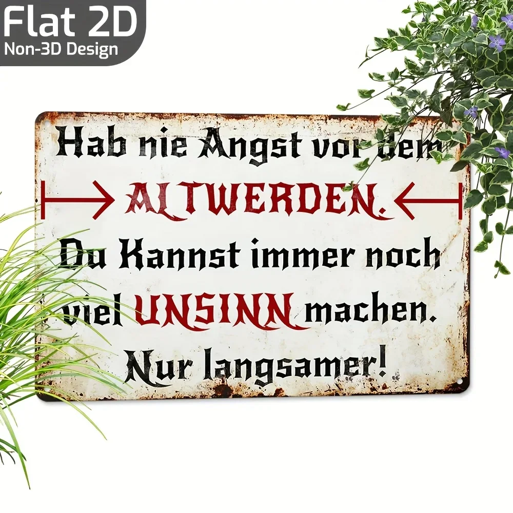 Inspirational German Retro Metal Tin Sign - 20.32cm x 30.48cm | 'Never Be Afraid of Getting Old' Quote | Perfect for Home, Offic