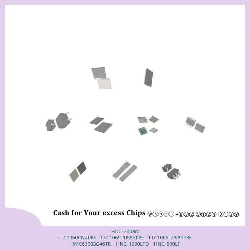 chip chip Integrated circuit chip MCU chip HDC-200BN LTC1060CN#PBF LTC1069-1IS8#PBF LTC1069-7IS8#PBF HMC6300BG46TR HNC-1000LTD