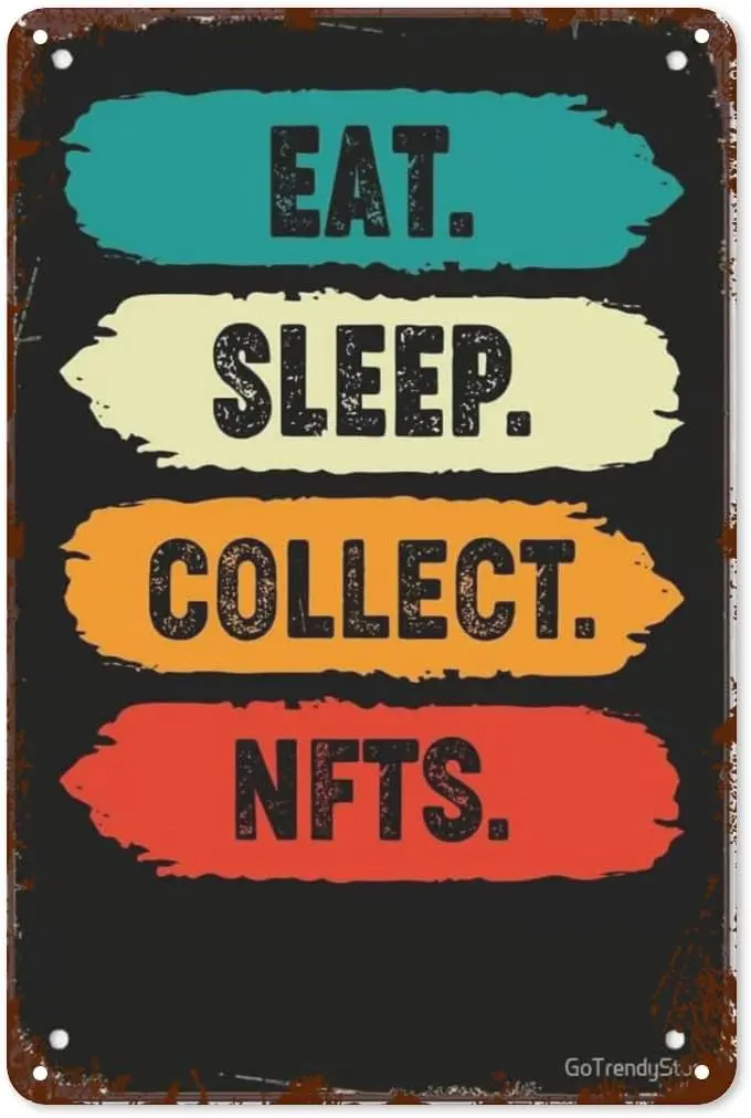 Vintage Tin Sign Eat Sleep Collect Nft Repeat Nft Special Designs for Home,Garden and Yard Decor 8x12 Inches Retro Metal Wa sign
