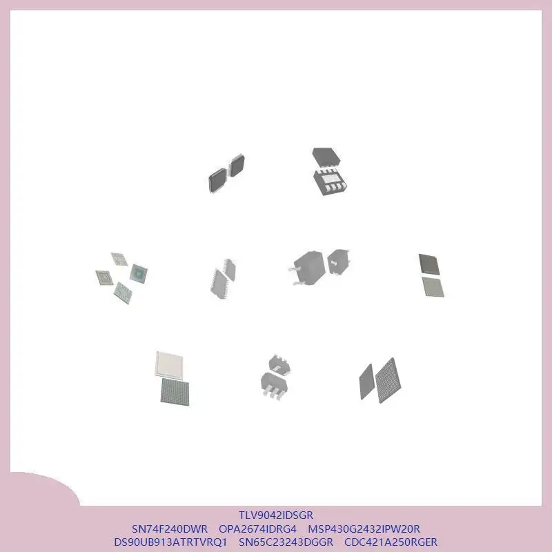 tlv9042idsgr-sn74f240dwr-opa2674idrg4-msp430g2432ipw20r-ds90ub913atrtvrq1-sn65c23243dggr-cdc421a250rger