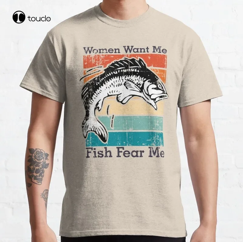 Women Want Me Fish Fear Me 6 T-Shirt Cotton Tee Shirt Custom Aldult Teen Unisex Digital Printing Tee Shirt Fashion Funny New