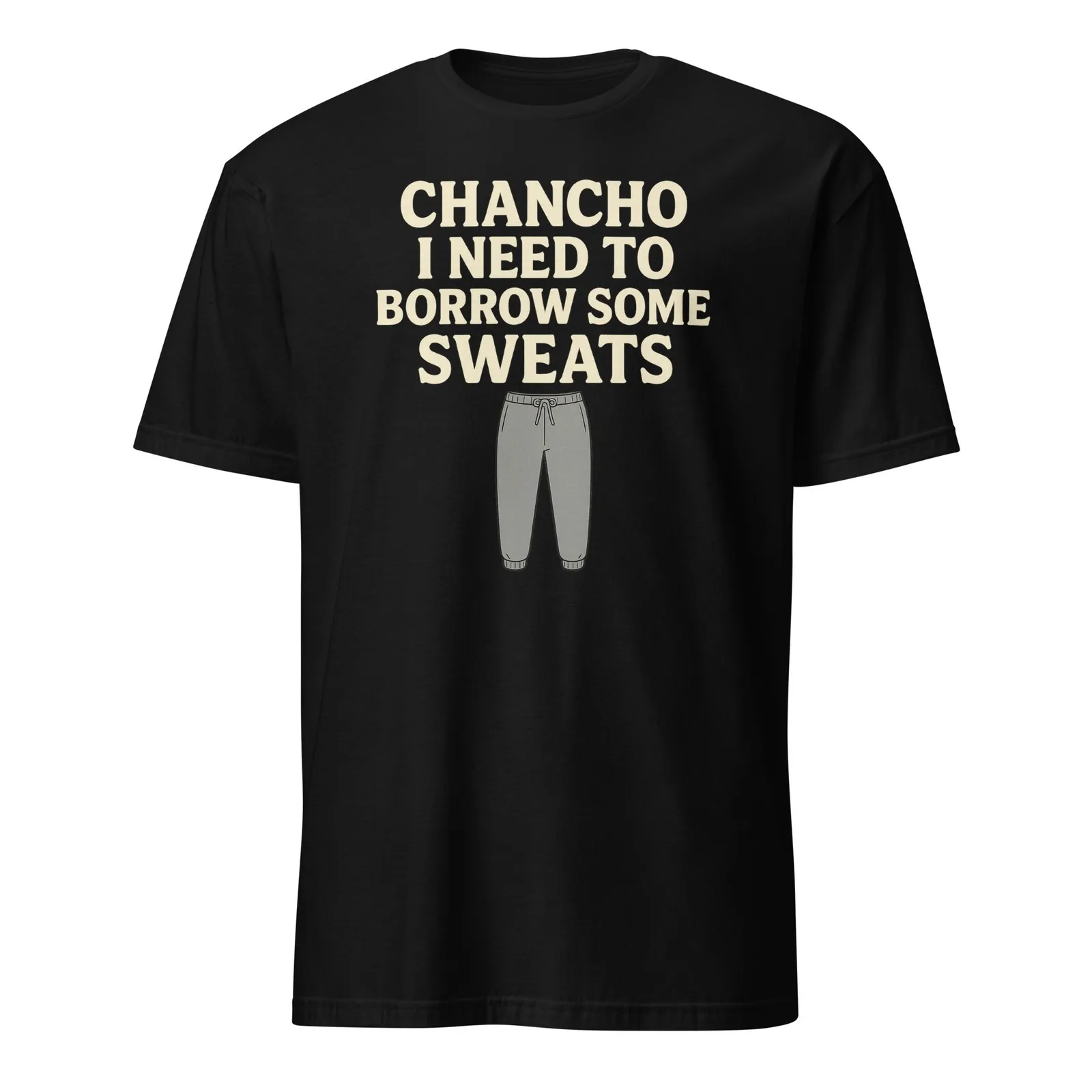 تي شيرت Chancho I Need To Borrow Some Sweats - تي شيرت Nacho Libre Quote للجنسين