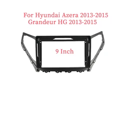 9 Inch Car Frame Fascia Adapter Android Radio Dash Fitting Panel Kit For Hyundai Azera Grandeur HG 2013-2015