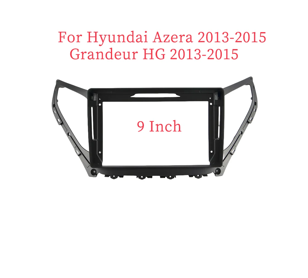 9 Inch Car Frame Fascia Adapter Android Radio Dash Fitting Panel Kit For Hyundai Azera Grandeur HG 2013-2015