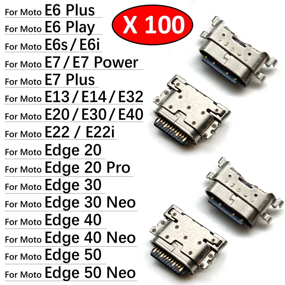 

100Pcs, USB Charging Charge Charger Connector Port For Moto Edge 20 30 40 50 Neo E6 E6s E7 E13 E14 E20 E30 E32 E22 Plus Play
