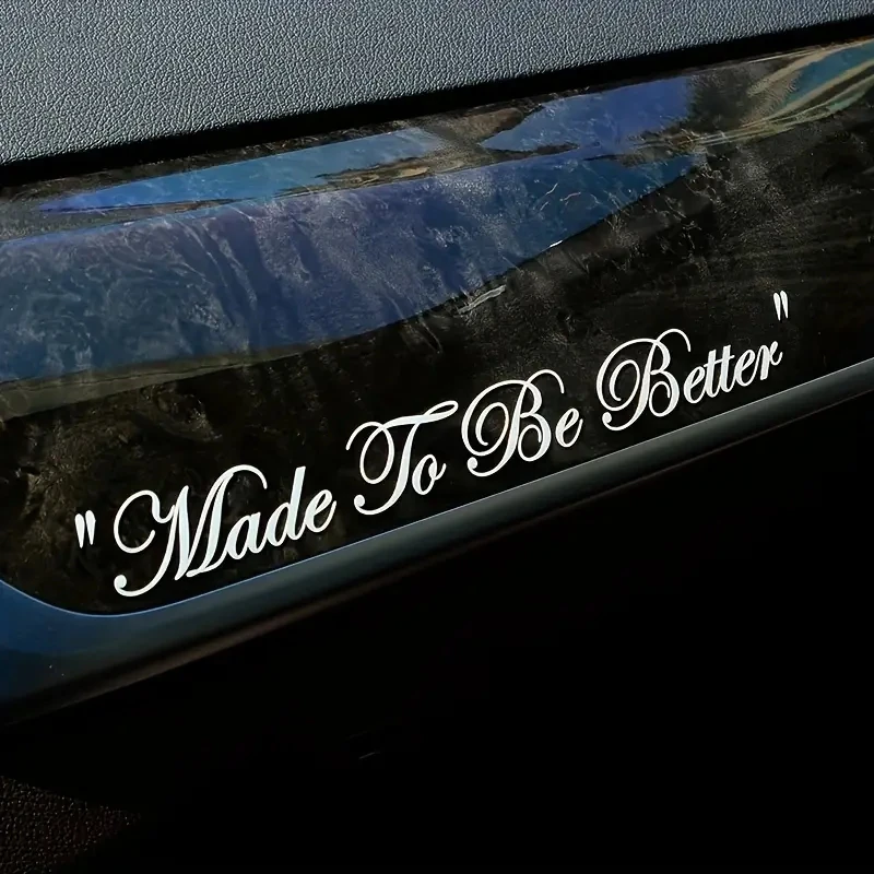 

Made To Be Better Car Hood Side Sticker Beautiful English Font Window Decor Vinyl Decal