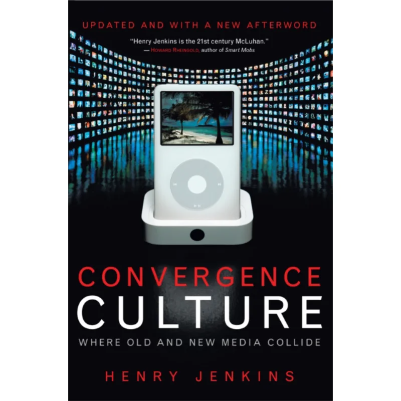 

Convergence Culture Where Old And New Media Collide Henry Jenkins New York University Press NYU Press 9780814742952 Book