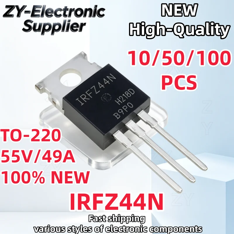 TO-220【10/50/100Pcs】 IRFZ44N IRFZ44 IRFZ44NPBF FZ44N MOSFET 55V 49A Best Quality transistor In Stock