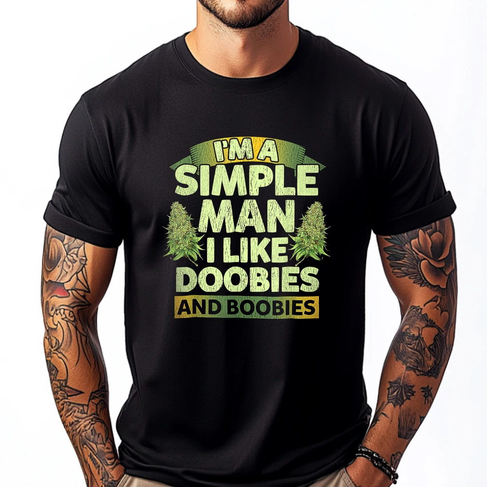 

I'm A Simple Man I Like Doobies And Boobies Weed 420 Oversized T Shirt Graphic T Shirts Vintage Style